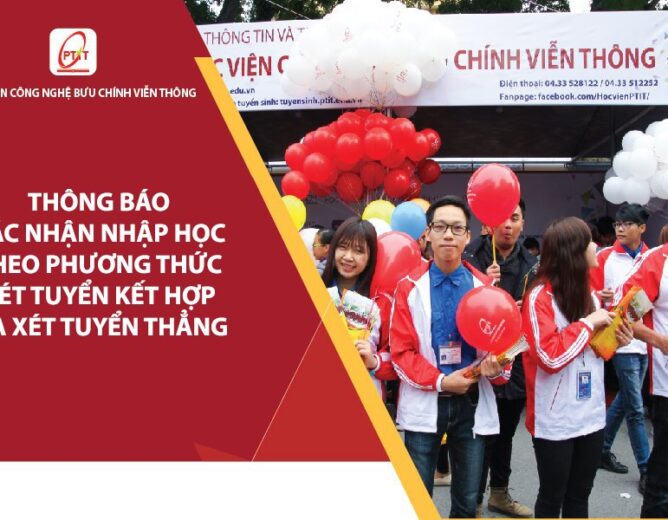 Thông báo Xác nhận nhập học đối với các thí sinh đủ điều kiện xét trúng tuyển vào đại học chính quy năm 2021 của Học viện Công nghệ Bưu chính Viễn thông theo diện xét tuyển thẳng và xét tuyển theo phương thức kết hợp