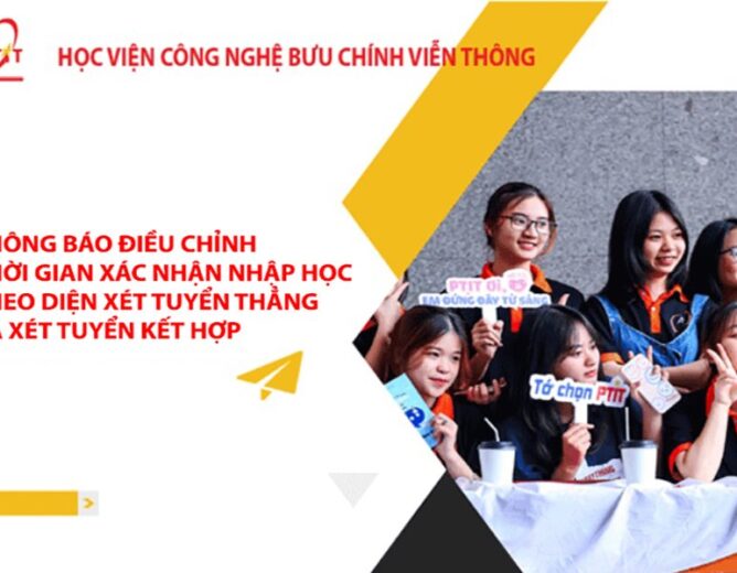 Thông báo Về việc điều chỉnh thời gian xác nhận nhập học đối với các thí sinh đủ điều kiện xét trúng tuyển vào đại học chính quy năm 2021 của Học viện Công nghệ Bưu chính Viễn thông theo diện xét tuyển thẳng và xét tuyển theo phương thức kết hợp