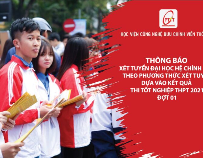 Thông báo Xét tuyển đại học hệ chính quy theo phương thức xét tuyển dựa vào kết quả thi tốt nghiệp THPT năm 2021 – Đợt 1