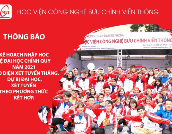 THÔNG BÁO Về việc Kế hoạch nhập học đối với các thí sinh đủ điều kiện xét trúng tuyển vào đại học chính quy năm 2021 của Học viện Công nghệ Bưu chính Viễn thông theo diện xét tuyển thẳng, dự bị đại học và xét tuyển theo phương thức kết hợp (Áp dụng với Cơ sở đào tạo phía Bắc – BVH)