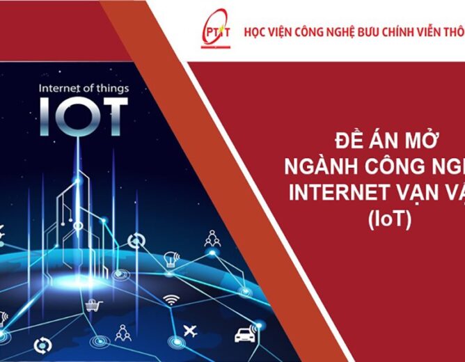 Đề án mở ngành Công nghệ Internet vạn vật (IoT)