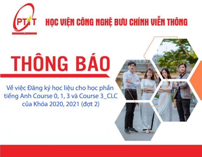 Thông báo Về việc Đăng ký học liệu cho học phần tiếng Anh Course 0, 1, 3 và Course 3_CLC của Khóa 2020, 2021 (đợt 2)