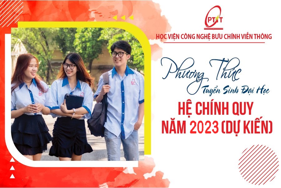 Phương thức tuyển sinh đại học hệ chính quy năm 2023 (Dự kiến)