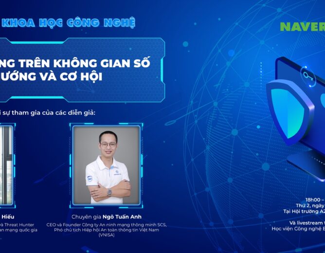 HỘI THẢO KHOA HỌC “AN NINH MẠNG TRÊN KHÔNG GIAN SỐ – XU HƯỚNG VÀ CƠ HỘI”