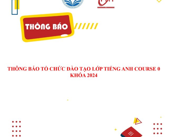 Về việc Tổ chức đào tạo lớp tiếng Anh bổ trợ (Course 0) của Khóa 2024